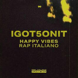 Album cover of Happy Vibes Rap Italiano I GOT 5 ON IT