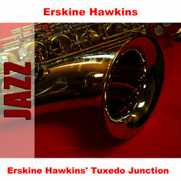 Album cover of Erskine Hawkins' Tuxedo Junction