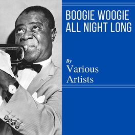 Album cover of Boogie Woogie All Night Long