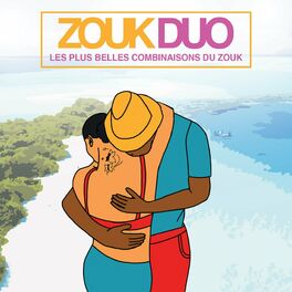 Album cover of Zouk duo : Les plus belles combinaisons du zouk