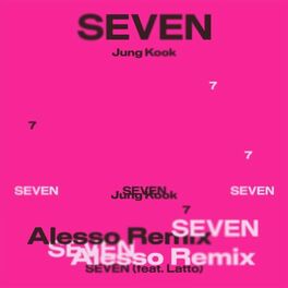 Album cover of Seven (feat. Latto) (Alesso Remix)