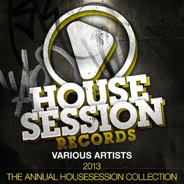 Album cover of 2013 - the Annual Housesession Collection