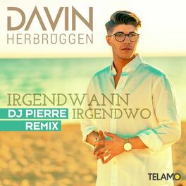 Album cover of Irgendwann, Irgendwo (DJ Pierre Remix)