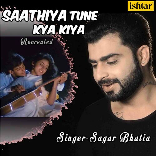 Sathiya ye tune online kya kiya full song