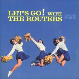 Album cover of Let's Go! With The Routers