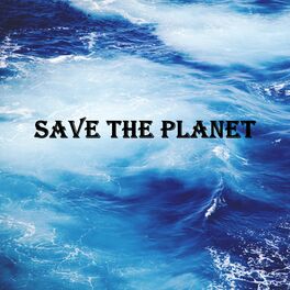Album cover of Save The Planet