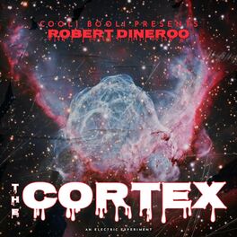 Album cover of Cooli Booli Presents Robert DiNeroo: The Cortex
