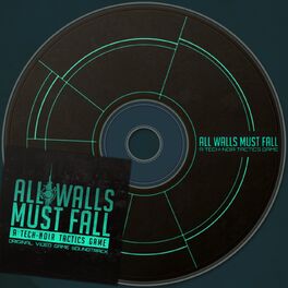 Album cover of All Walls Must Fall (Original Video Game Soundtrack)