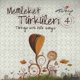 Album cover of Memleket Türküleri, Vol. 4 (Türkiye with Folk Songs)
