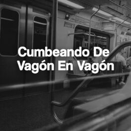 Album cover of Cumbeando De Vagón En Vagón