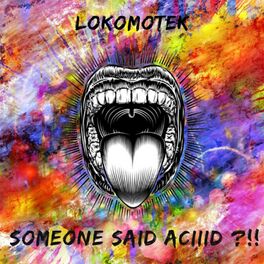 Album cover of SOMEONE SAID ACIIID ?!!