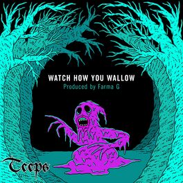 Album cover of Watch How You Wallow
