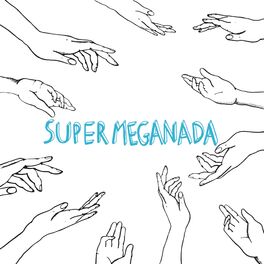 Album cover of Supermeganada