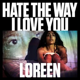 Album cover of Hate the Way I Love You