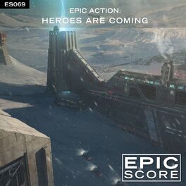 Album cover of Epic Action: Heroes Are Coming