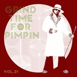 Album cover of Grind Time For Pimpin Vol, 31