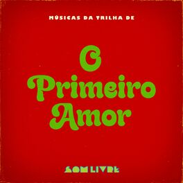 Album cover of Músicas da Trilha de O Primeiro Amor