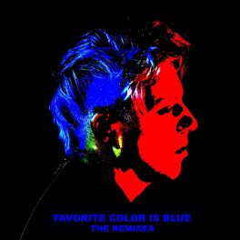 Album cover of Favorite Color Is Blue (The Remixes)