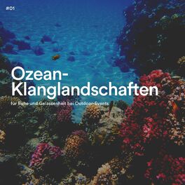 Album cover of #01 Ozean-Klanglandschaften für Ruhe und Gelassenheit bei Outdoor-Events