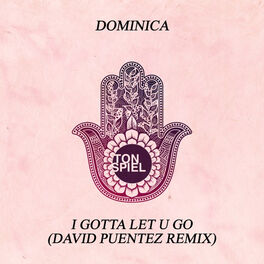 Album cover of I Gotta Let U Go (David Puentez Remix)