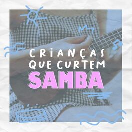 Album cover of Crianças que Curtem Samba
