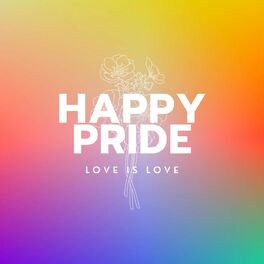 Album cover of Happy Pride: Love Is Love
