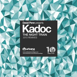Album cover of David Penn presents Kadoc: The Night Train (2013 Remixes)