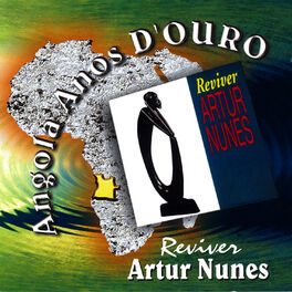 Album cover of Angola Anos d'Ouro: Reviver Artur Nunes