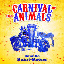 Album cover of Camille Saint-Saëns: Carnival of the Animals
