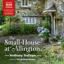 The Small House at Allington (Unabridged)
