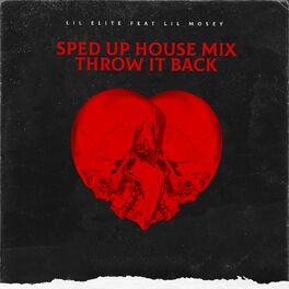 Album cover of Sped Up House Mix Throw It Back (feat. Lil Mosey)