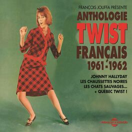 Album cover of Anthologie du twist français (Recorded 1961-1962)