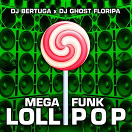 Album cover of Mega Funk Lollipop