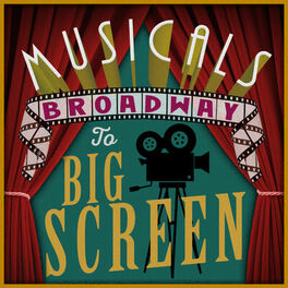 Album cover of Musicals: Broadway to Big Screen