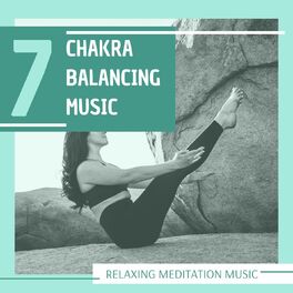 Album cover of 7 Chakra Balancing Music: Relaxing Meditation Music