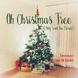 Album cover of Oh Christmas Tree (I Only Want One Present)
