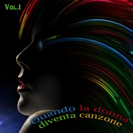 Album cover of Quando la donna diventa canzone, Vol. 1