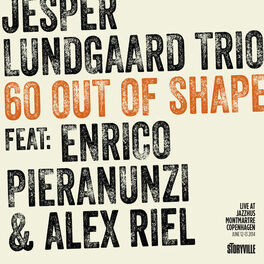 Album cover of 60 out of Shape - Live at Montmartre (feat. Alex Riel & Enrico Pieranunzi)