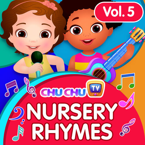 ChuChu TV - ChuChu TV Nursery Rhymes, Vol. 5: lyrics and songs | Deezer