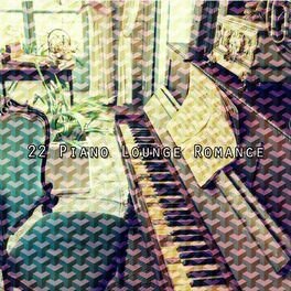 Album cover of 22 Piano Lounge Romance