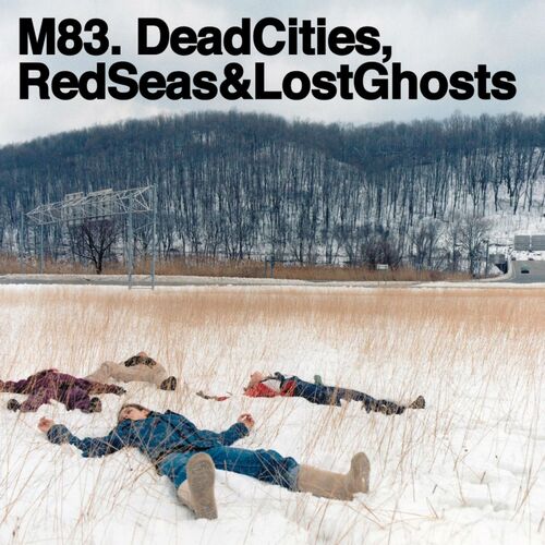M83 - Dead Cities, Red Seas & Lost Ghosts: lyrics and songs | Deezer