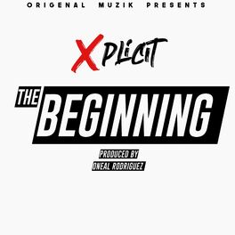 Album cover of The Beginning (feat. X-Plicit)