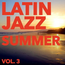 Album cover of Latin Jazz Summer, Vol. 3