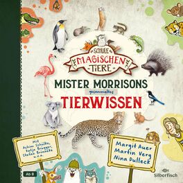 Album cover of Die Schule der magischen Tiere: Mister Morrisons gesammeltes Tierwissen