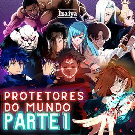 Album cover of Protetores do Mundo: Parte 1 (Feiticeiros Jujutsu) (feat. Henrique Mendonça, Shiny_sz, Nathy SC, Mands, May Abreu, Giu Matsu, LUKA