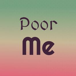Album cover of Poor Me