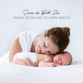 Album cover of Sueño de Bebé Zen: Reducir los Cólicos y el Sueño Inquieto
