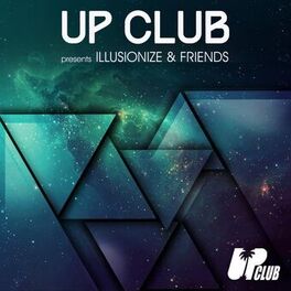 Album cover of UP Club presents Illusionize & Friends
