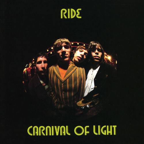 Ride Carnival Of Light (Expanded) lyrics and songs Deezer