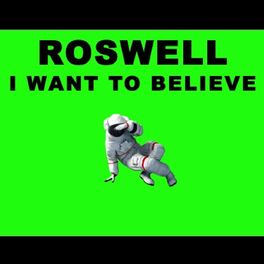 Album cover of Roswell: I Want to Believe